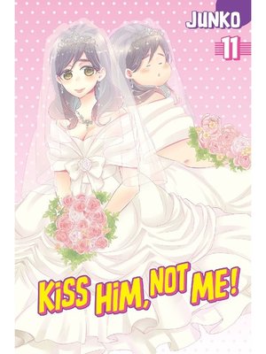 cover image of Kiss Him， Not Me, Volume 11